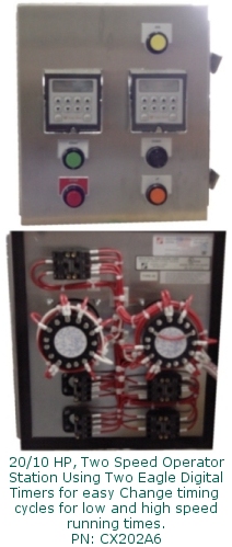 20/10 HP, Two Speed Operator<br /><br /><br /> Station Using Two Eagle Digital Timers for easy change timing cycles for low and high speed running<br /><br /><br /> times. PN: CX202A6 20/10 HP, Two Speed Operator Station Using Two Eagle Digital Timers. PN: CX202A6